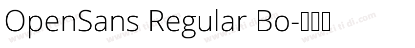 OpenSans Regular Bo字体转换 OpenSans Regular Bo字体转换